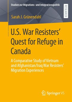 U.S. War Resisters’ Quest for Refuge in Canada (eBook, PDF) - Grünendahl, Sarah J.