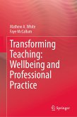 Transforming Teaching: Wellbeing and Professional Practice (eBook, PDF)