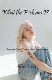 What the F~ck Am I? (eBook, ePUB)