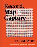 Record, Map and Capture in Textile Art (eBook, ePUB)