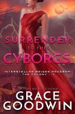 Surrender to the Cyborgs (eBook, ePUB)