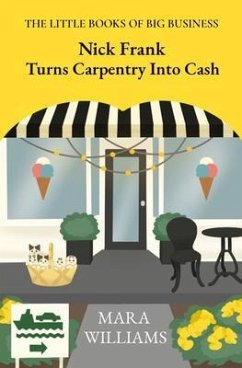 Nick Frank Turns Carpentry Into Cash (eBook, ePUB) - Williams, Mara
