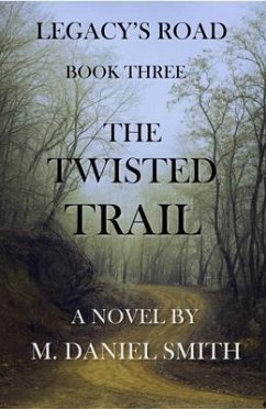 The Twisted Trail (eBook, ePUB) - Smith, M. Daniel