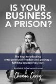 Is Your Business a Prison? (eBook, ePUB)