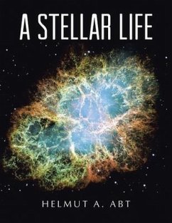 A Stellar Life (eBook, ePUB) - Abt, Helmut A.