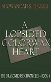 A Lopsided Colorwax Heart (eBook, ePUB) A Lopsided Colorwax Heart (eBook, ePUB)
