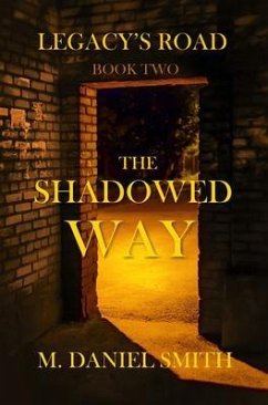 The Shadowed Way (eBook, ePUB) - Smith, M. Daniel