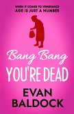 Bang Bang, You're Dead (eBook, ePUB)