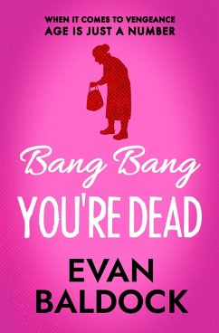 Bang Bang, You're Dead (eBook, ePUB) - Baldock, Evan