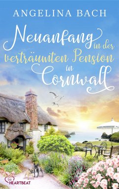 Neuanfang in der verträumten Pension in Cornwall (eBook, ePUB) - Bach, Angelina