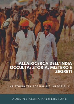 Alla ricerca dell'India occulta: storia, mistero e segreti (eBook, ePUB) - Palmerstone, Adeline Klara