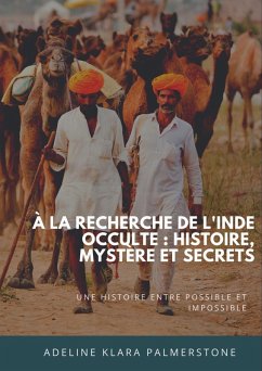 À la recherche de l'Inde occulte : histoire, mystère et secrets (eBook, ePUB) - Palmerstone, Adeline Klara