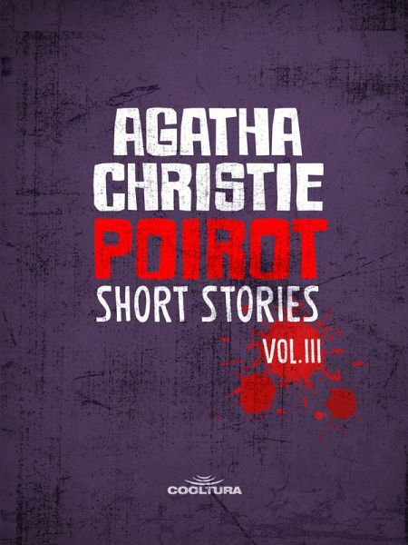 Poirot : Short Stories Vol. 3 (eBook, ePUB) Poirot : Short Stories Vol. 3 (eBook, ePUB)