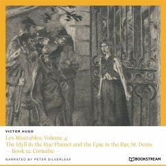 Les Misérables: Volume 4: The Idyll in the Rue Plumet and the Epic in the Rue St. Denis (MP3-Download) - Hugo, Victor