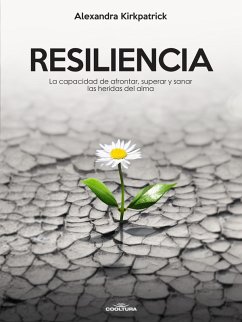 Resiliencia (eBook, PDF) - Kirkpatrick, Alexandra