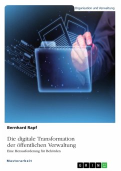 Die digitale Transformation der öffentlichen Verwaltung. Eine Herausforderung für Behörden (eBook, PDF)