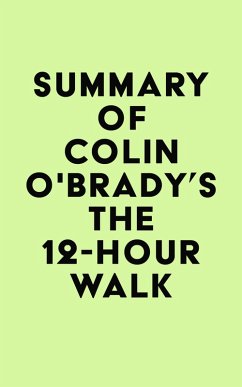 Summary of Colin O'Brady's The 12-Hour Walk (eBook, ePUB) - IRB Media