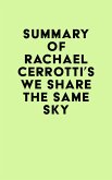 Summary of Rachael Cerrotti's We Share the Same Sky (eBook, ePUB) Summary of Rachael Cerrotti's We Share the Same Sky (eBook, ePUB)