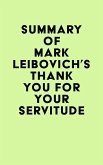 Summary of Mark Leibovich's Thank You for Your Servitude (eBook, ePUB)