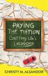 Paying the Tuition Getting Life's... - Bild 1