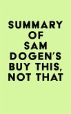 Summary of Sam Dogen's Buy This, Not That (eBook, ePUB) Summary of Sam Dogen's Buy This, Not That (eBook, ePUB)