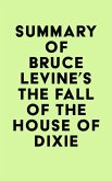 Summary of Bruce Levine's The Fall of the House of Dixie (eBook, ePUB)