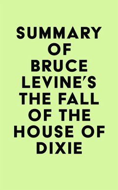 Cover Summary of Bruce Levine's The Fall of the House of Dixie (eBook, ePUB)