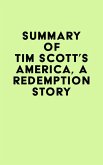 Summary of Tim Scott's America, a Redemption Story (eBook, ePUB) Summary of Tim Scott's America, a Redemption Story (eBook, ePUB)