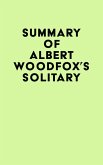 Summary of Albert Woodfox's Solitary (eBook, ePUB)