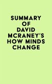 Summary of David McRaney's How Minds Change (eBook, ePUB)