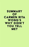 Summary of Carmen Rita Wong's Why Didn't You Tell Me? (eBook, ePUB)