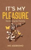 It's My Pleasure (eBook, ePUB) It's My Pleasure (eBook, ePUB)