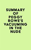 Summary of Peggy Rowe's Vacuuming in the Nude (eBook, ePUB)