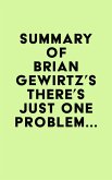 Summary of Brian Gewirtz's There's Just One Problem... (eBook, ePUB)