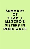Summary of Tilar J. Mazzeo's Sisters in Resistance (eBook, ePUB)