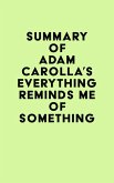 Summary of Adam Carolla's Everything Reminds Me of Something (eBook, ePUB)