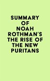Summary of Noah Rothman's The Rise of the New Puritans (eBook, ePUB)