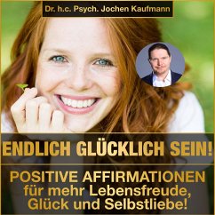 Endlich glücklich sein! (MP3-Download) - Kaufmann, Dr. h.c. Psych. Jochen