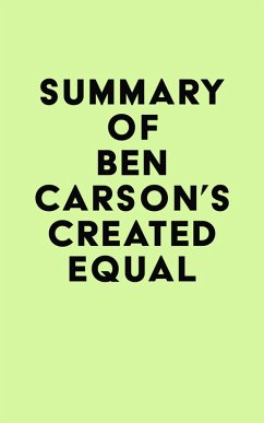 Summary of Ben Carson's Created Equal (eBook, ePUB) - IRB Media