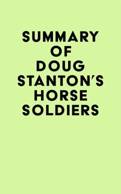 Summary of Doug Stanton's Horse Soldiers (eBook, ePUB) - IRB Media