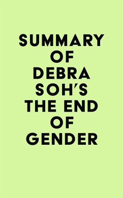 Summary of Debra Soh's The End of Gender (eBook, ePUB) - IRB Media