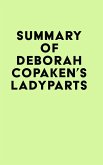 Summary of Deborah Copaken's Ladyparts (eBook, ePUB)