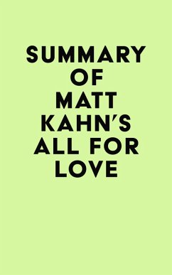 Summary of Matt Kahn's All for Love (eBook, ePUB) - IRB Media