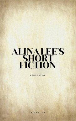 Alina Lee's Short Fiction (eBook, ePUB) - Lee, Alina