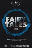 Fairy Tales 101: An Accessible Introduction to Fairy Tales (eBook, ePUB)