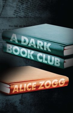 A Dark Book Club (eBook, ePUB) - Zogg, Alice