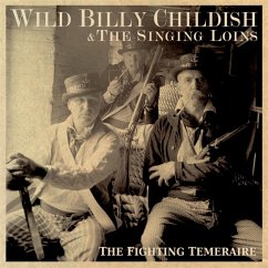The Fighting Temeraire - Childish,Wild Billy & The Singing Loins