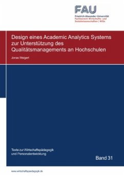 Design eines Academic Analytics Systems zur Unterstützung des Qualitätsmanagements an Hochschulen - Weigert, Jonas