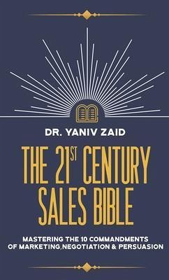 The 21st Century Sales Bible (eBook, ePUB) - Zaid, Yaniv
