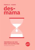 Desmama: memórias de uma mãe com outra mãe (eBook, ePUB) Desmama: memórias de uma mãe com outra mãe (eBook, ePUB)
